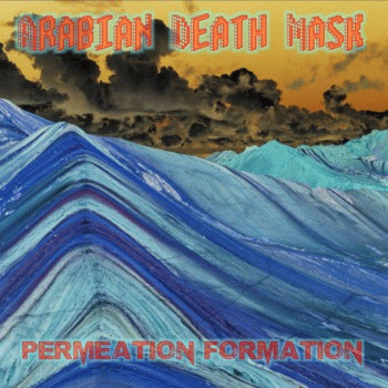 Arabian Death Mask : Permeation Formation Arabian Death Mask : Permeation Formation
